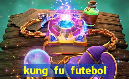 kung fu futebol clube completo dublado